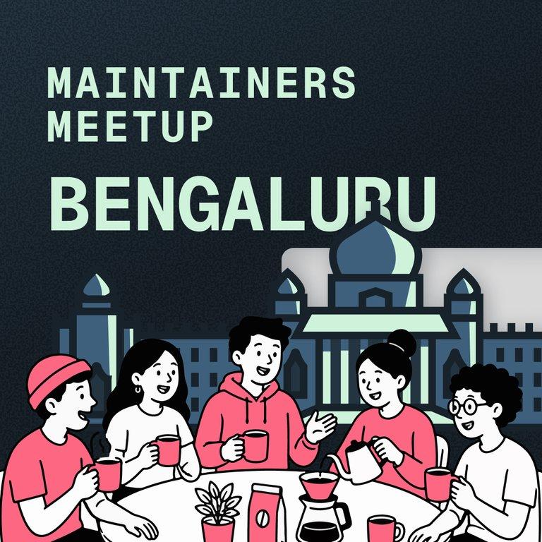 Maintainers Meetup Bengaluru!